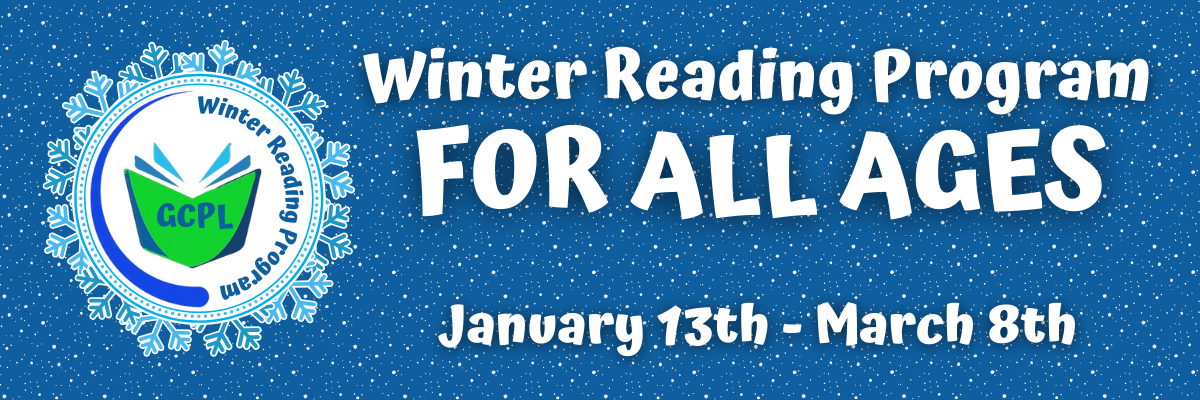 image of blue background covered in snowflakes with the library logo and the text, "Winter Reading Program for ALL AGES, January 13th through March 8th.""